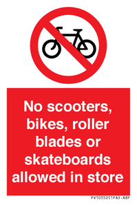 No scooters, bikes, roller blades or skateboards allowed in store